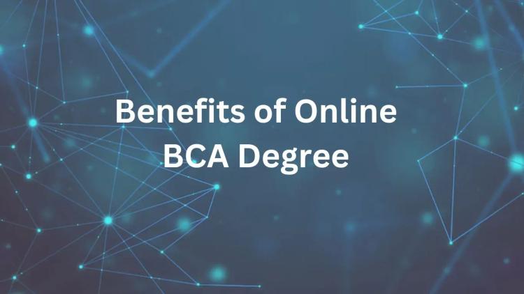 Benefits of Online BCA Degree